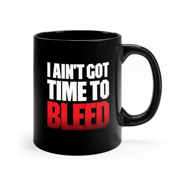 Time To Bleed black Mug