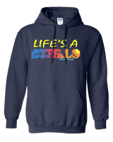LIFE'S A BUFFALO -  Hooded Sweatshirt