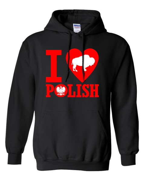 I LOVE BUFFALO POLISH - hooded sweatshirt