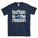 BUFFALO IS THE REASON - New York NY 716 city punk local support T-Shirt