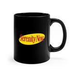 Serenity Now Black Mug
