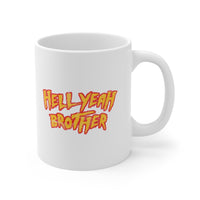 Hell Yeah Brother White Mug