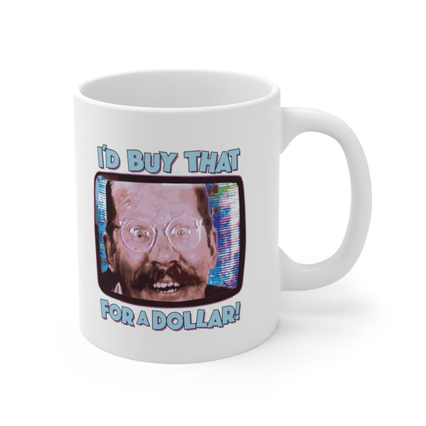 BUY THAT FOR A DOLLAR WHITE MUG