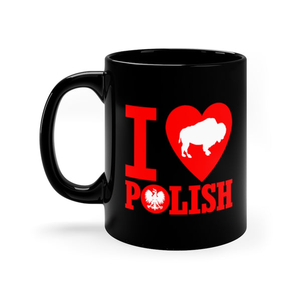 I LOVE BUFFALO POLISH - 11oz ceramic mug