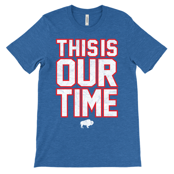 THIS IS OUR TIME - retro Buffalo football fan - T-shirt