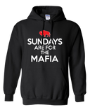 SUNDAYS ARE FOR THE MAFIA - Buffalo football fan - Hooded Sweatshirt