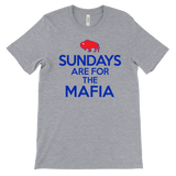 SUNDAYS ARE FOR THE MAFIA - Buffalo NY Football fan - T-shirt