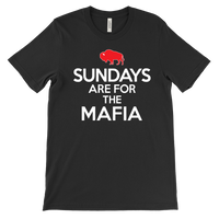 SUNDAYS ARE FOR THE MAFIA - Buffalo NY Football fan - T-shirt