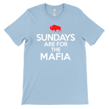 SUNDAYS ARE FOR THE MAFIA - Buffalo NY Football fan - T-shirt