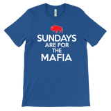 SUNDAYS ARE FOR THE MAFIA - Buffalo NY Football fan - T-shirt