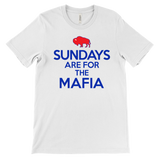 SUNDAYS ARE FOR THE MAFIA - Buffalo NY Football fan - T-shirt