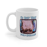 BUY THAT FOR A DOLLAR WHITE MUG