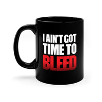 Time To Bleed black Mug